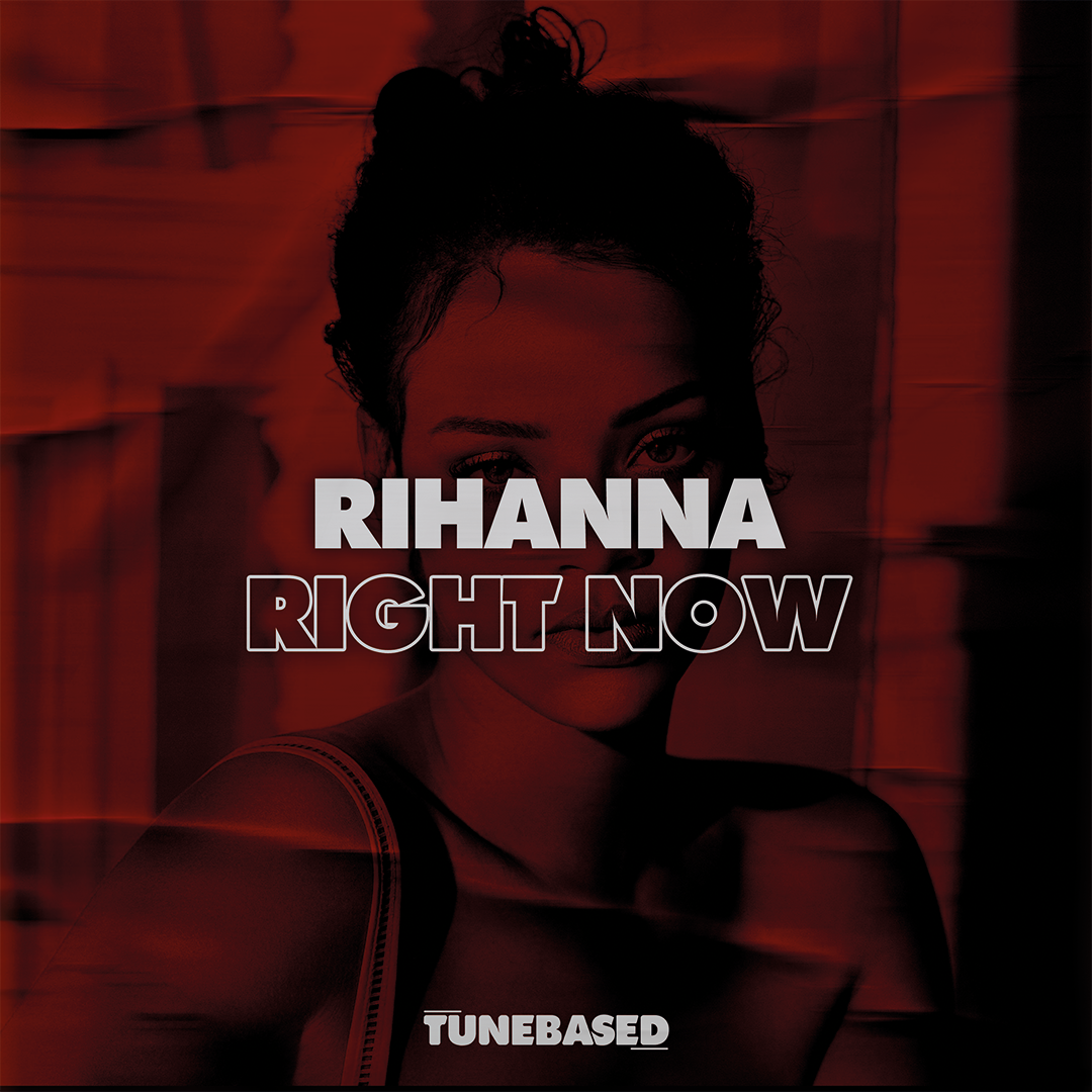 Rihanna - Right Now (TUNEBASED BOOTLEG) *filtered version* FREE ...