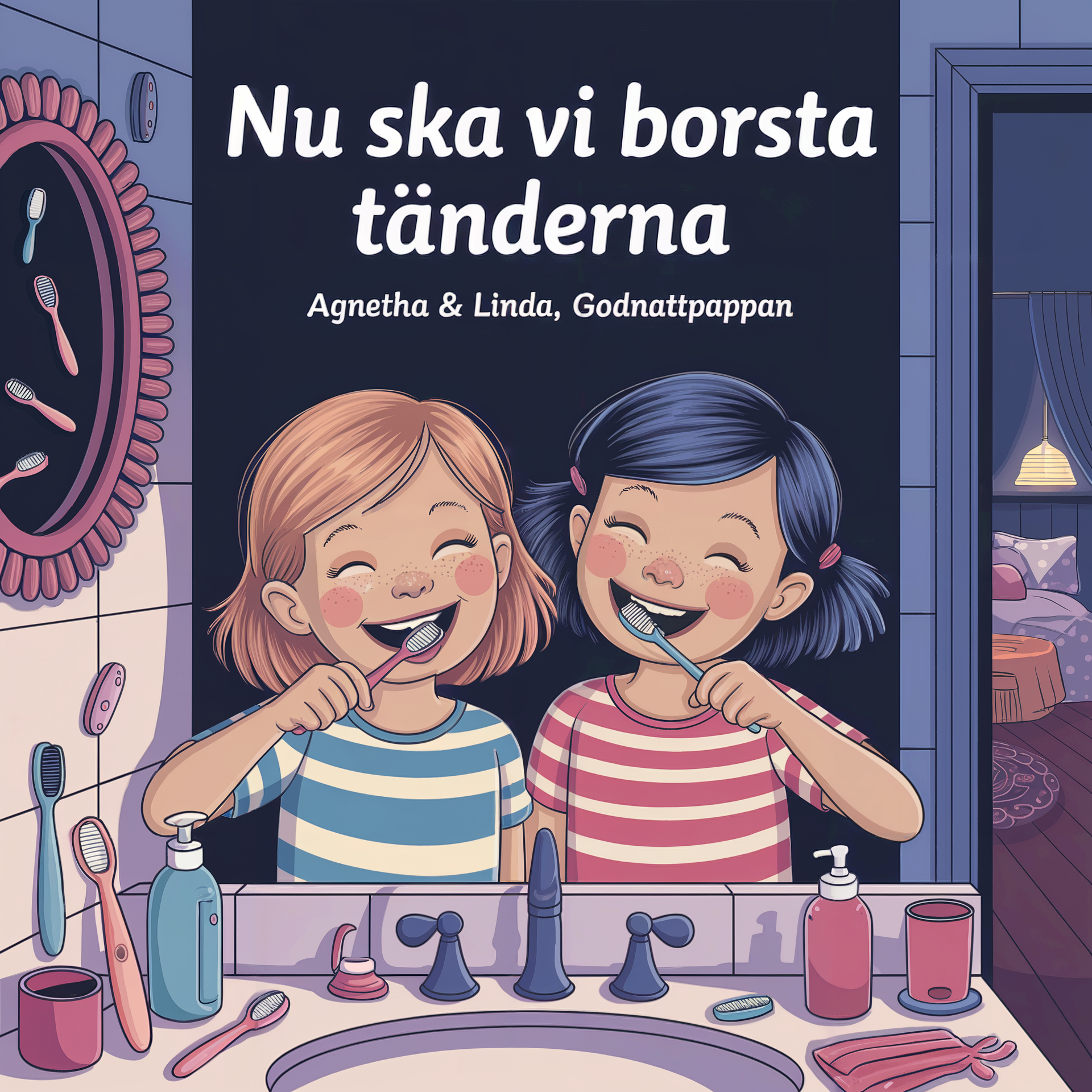 Nu ska vi borsta tänderna by Agnetha & Linda, Godnattpappan