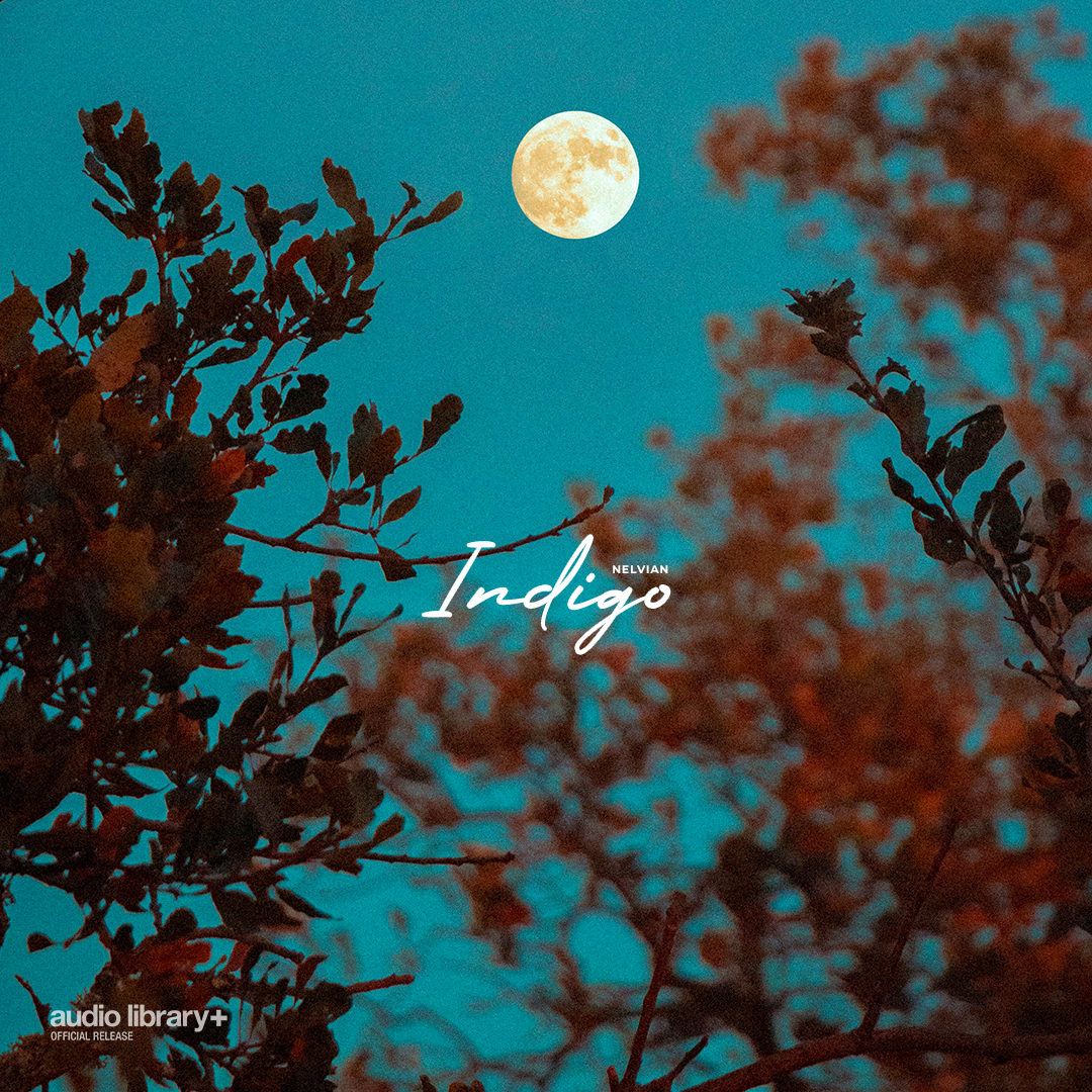 Indigo | Audio Library Release by Nelvian | Free Download on Hypeddit
