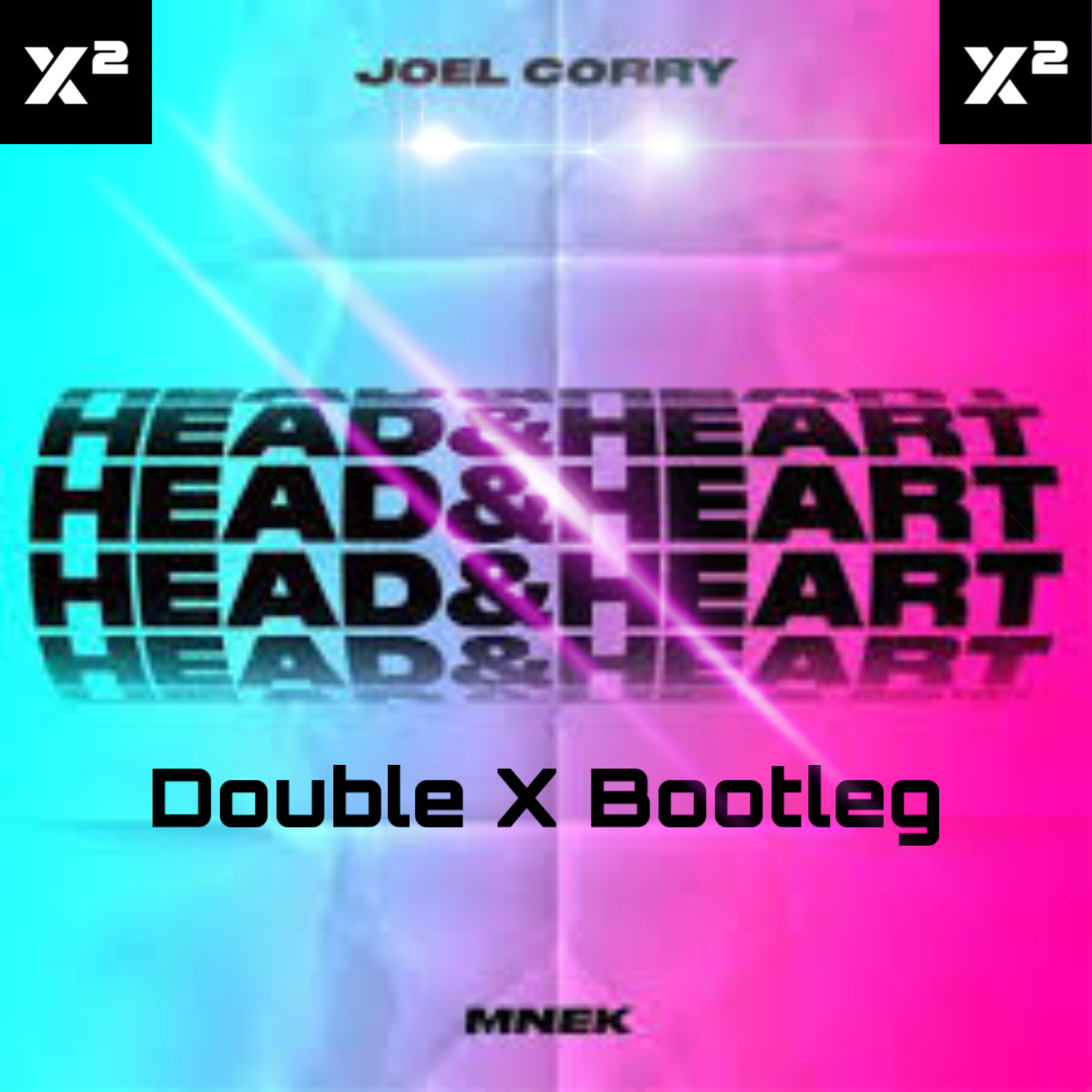 Joel Corry Head and Heart (Double X Bootleg) by Double X Free