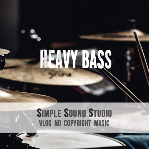 Heavy Bass by SimpleSound(No Copyright Music) Free Download on Hypeddit