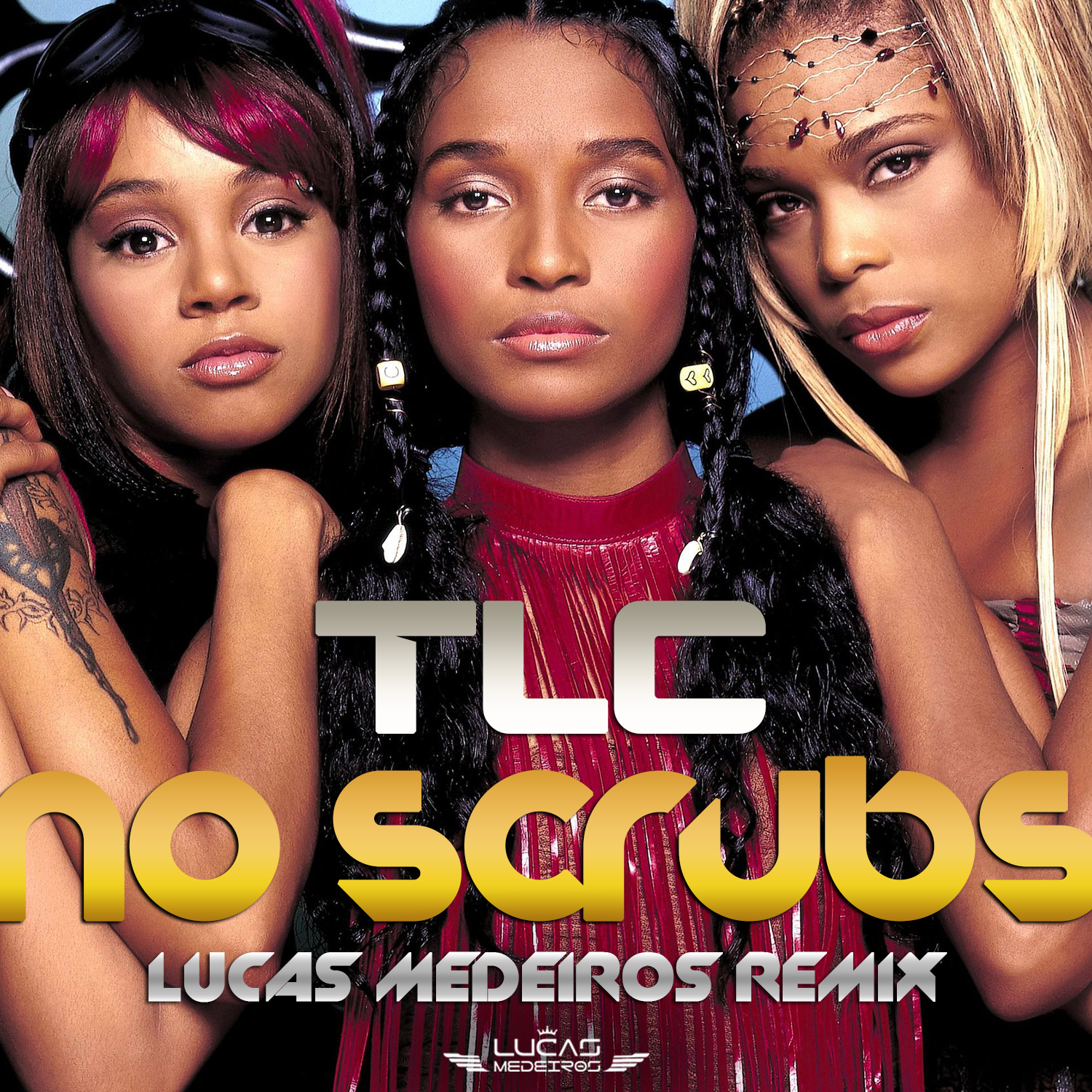 TLC No Scrubs (Lucas Medeiros Remix) by Lucas Medeiros Free