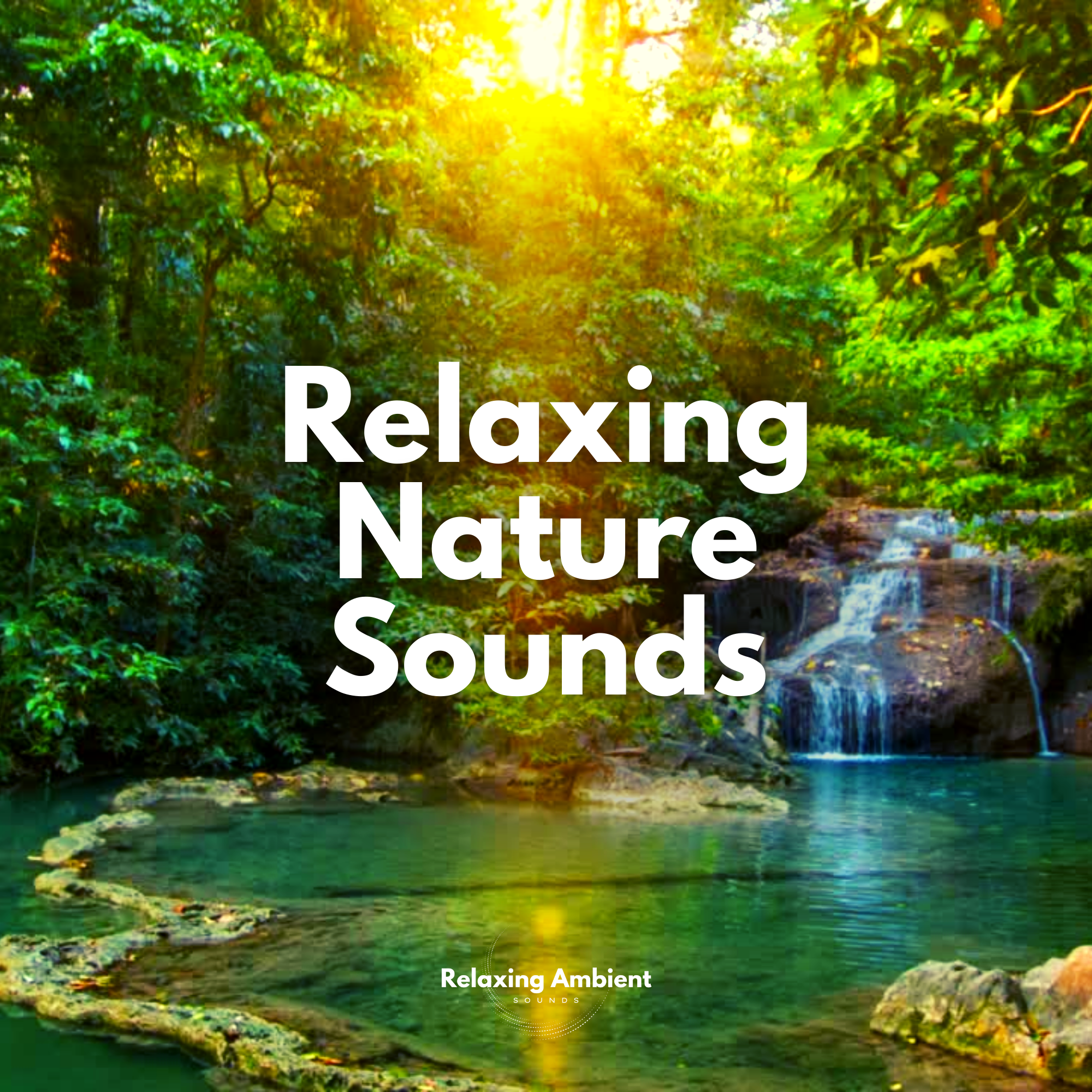 Relaxing Nature Sounds by Relaxing Ambient Sounds