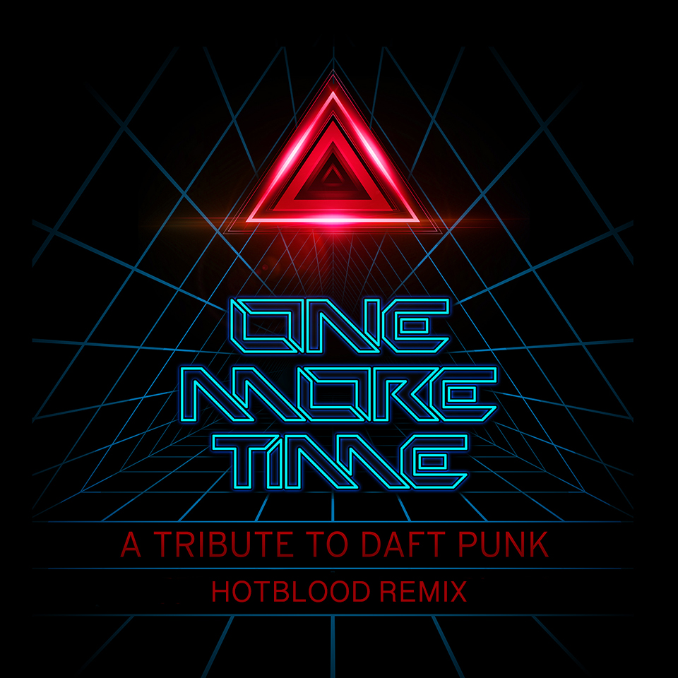 Daft Punk - One More Times Hotblood Remix Pitch Version For Souncloud ...